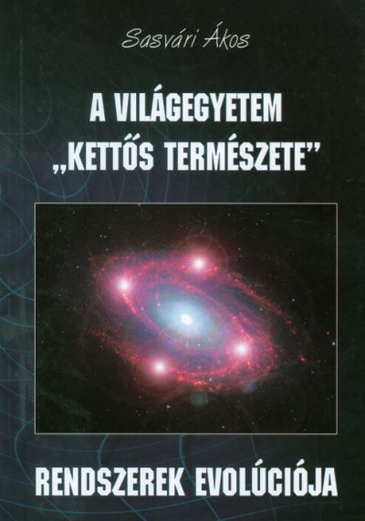 Sasvári Ákos: A világegyetem kettős természete könyvcímlap