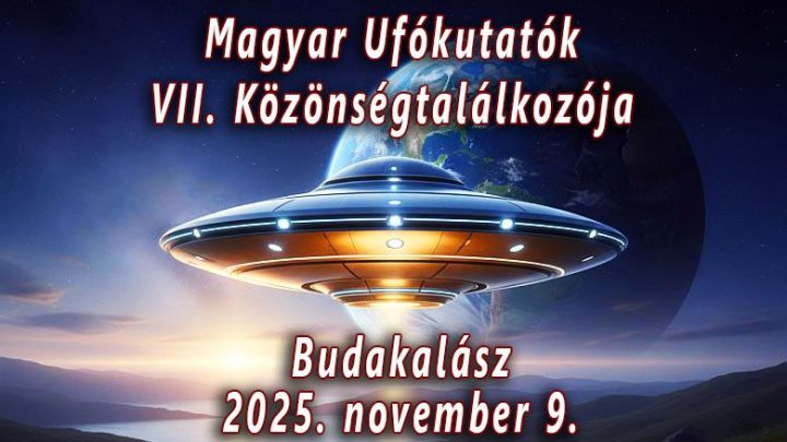 Magyar Ufókutatók VII. Közönségtalálkozója.