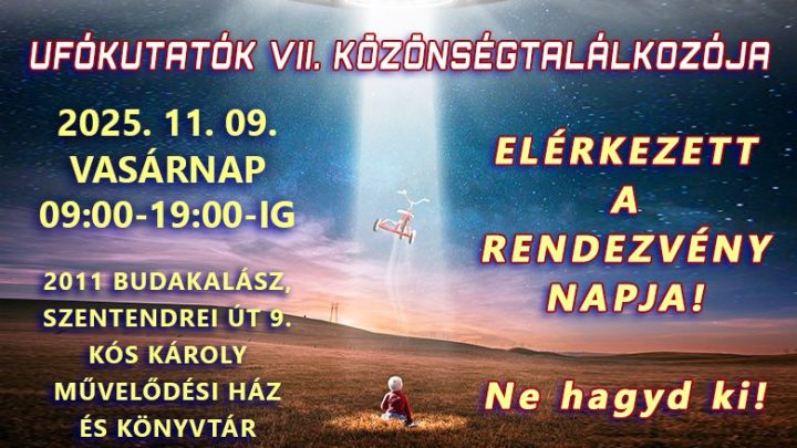 Meghívó – Magyar Ufókutatók VII. Közönségtalálkozóra